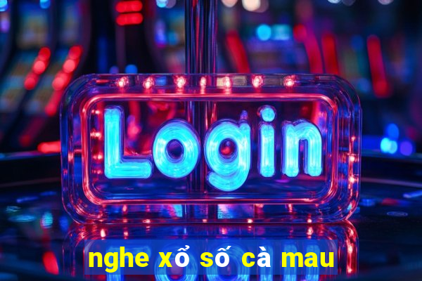 nghe xổ số cà mau