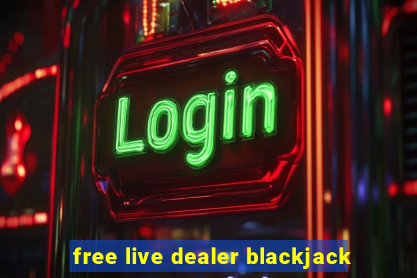 free live dealer blackjack