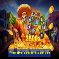 free live dealer blackjack