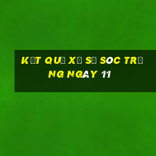 kết quả Xổ Số Sóc Trăng ngày 11