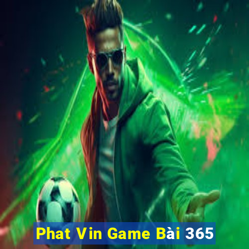 Phat Vin Game Bài 365