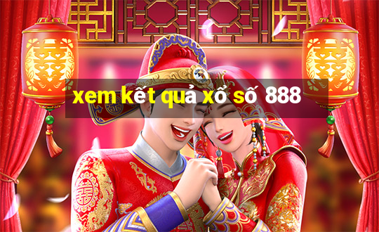 xem kết quả xổ số 888