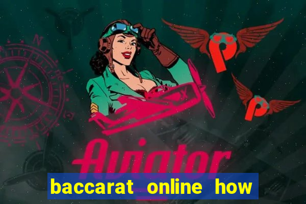 baccarat online how to play