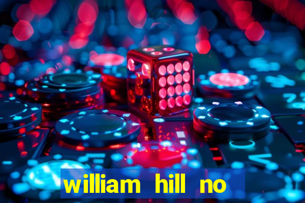 william hill no deposit bonus