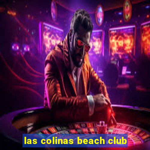 las colinas beach club