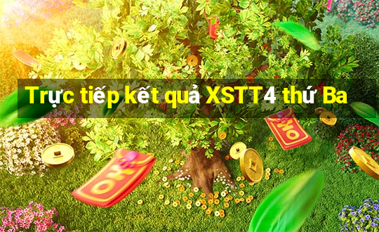 Trực tiếp kết quả XSTT4 thứ Ba