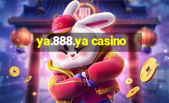 ya.888.ya casino