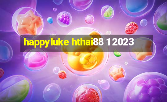 happyluke hthai88 1 2023