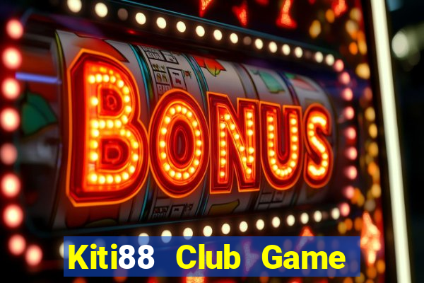 Kiti88 Club Game Bài Xì Dách