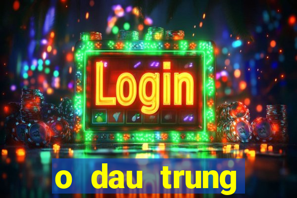 o dau trung vietlott hom nay