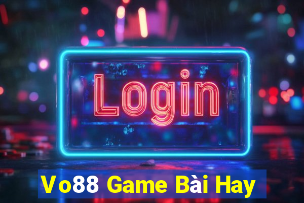 Vo88 Game Bài Hay