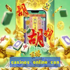 casinos online con bonos gratis sin deposito