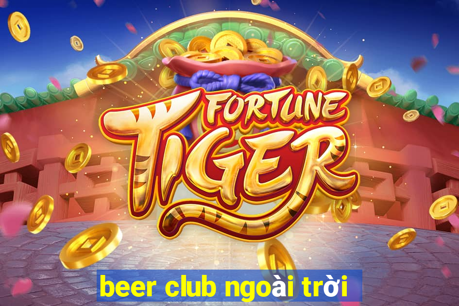 beer club ngoài trời