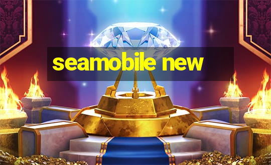 seamobile new