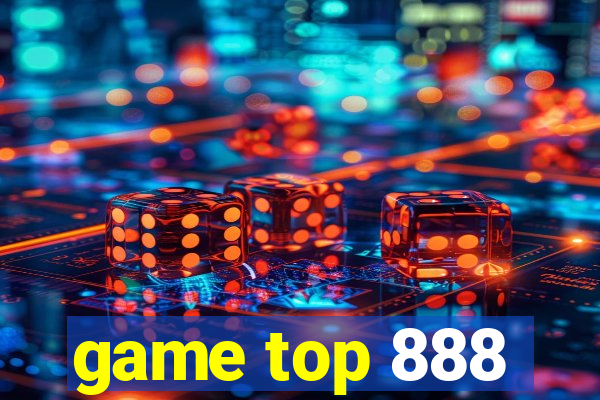 game top 888