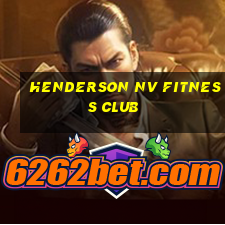 henderson nv fitness club