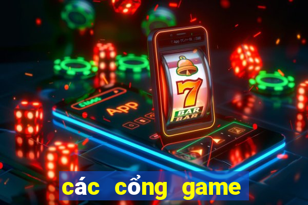 các cổng game uy tín nhất hiện nay