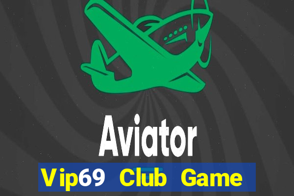 Vip69 Club Game Bài 2024