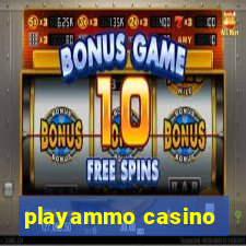 playammo casino