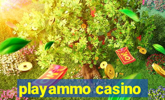 playammo casino