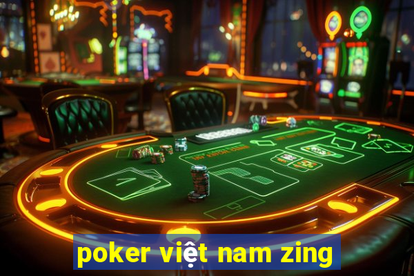 poker việt nam zing