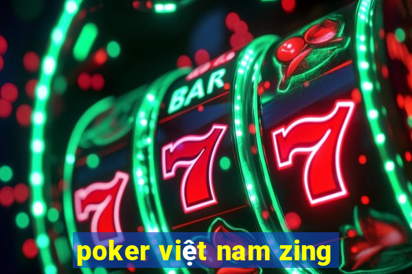 poker việt nam zing