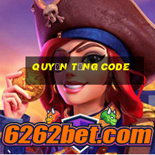 Quyền Tặng Code