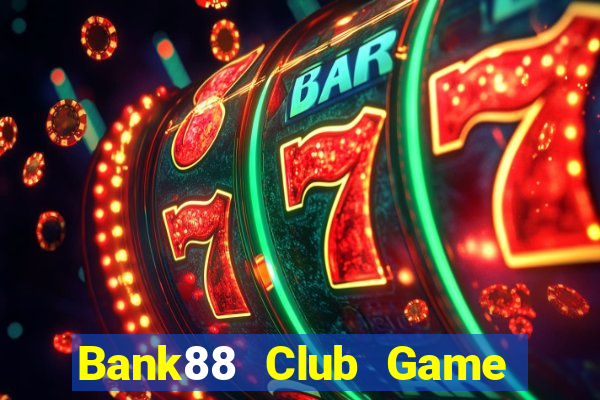 Bank88 Club Game Bài B88