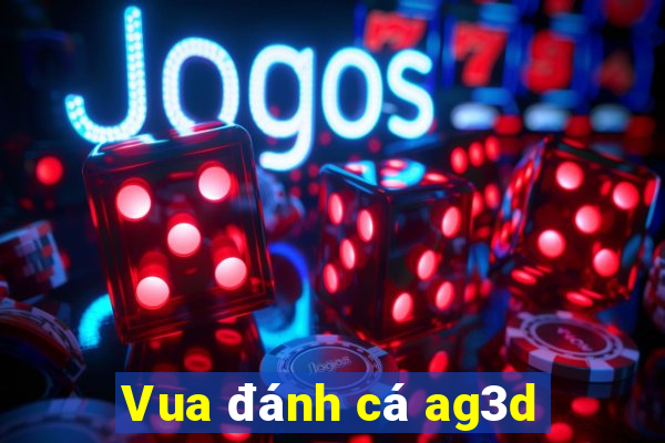 Vua đánh cá ag3d