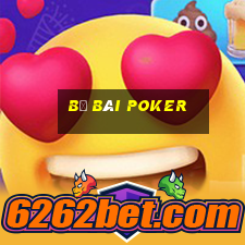 bộ bài poker