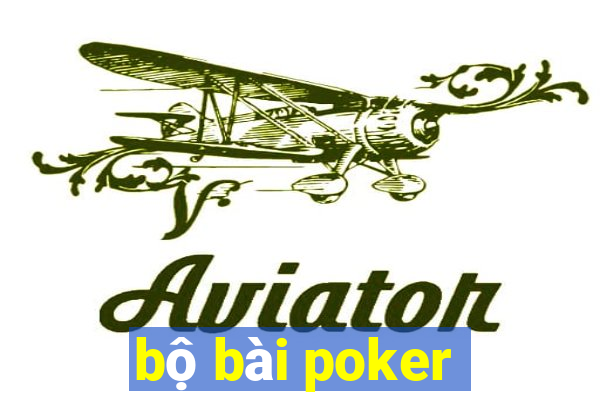 bộ bài poker