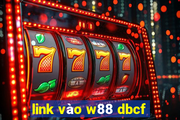 link vào w88 dbcf