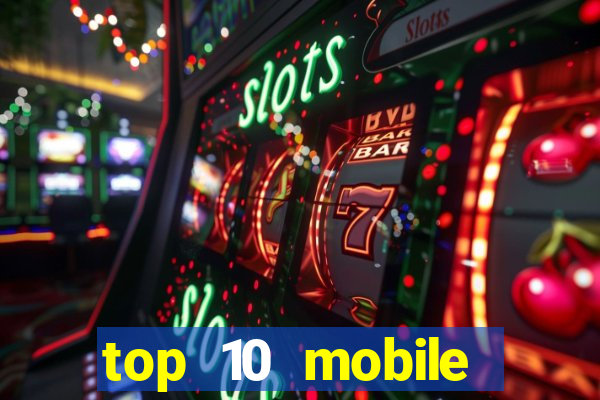 top 10 mobile online casino