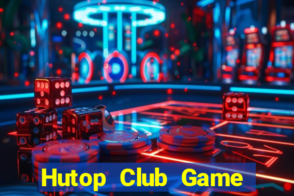 Hutop Club Game Bài 3C Cho Ios