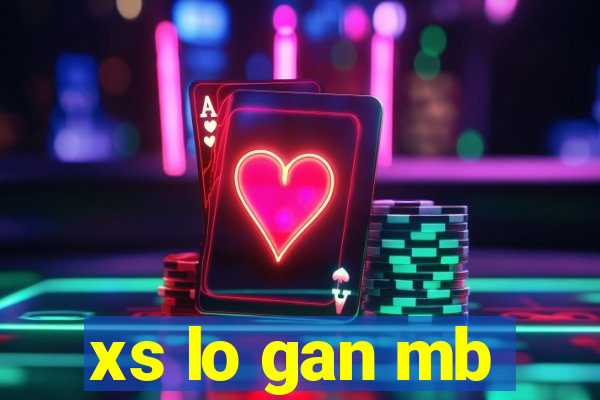 xs lo gan mb