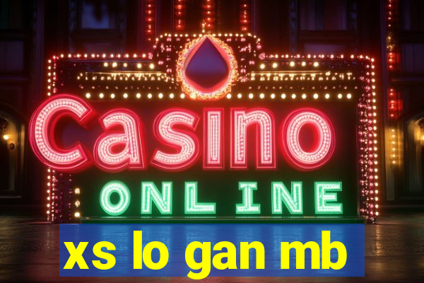 xs lo gan mb