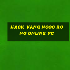 hack vang ngoc rong online pc