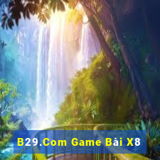 B29.Com Game Bài X8