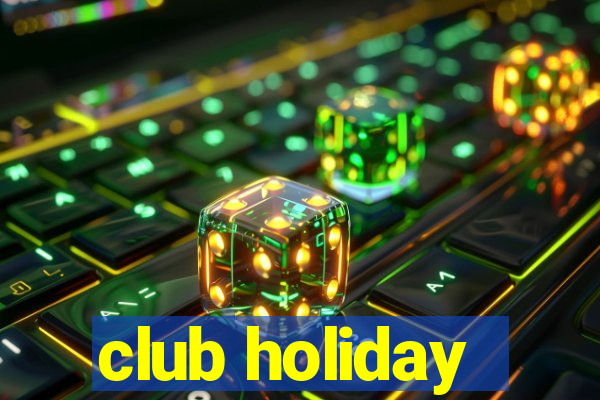 club holiday