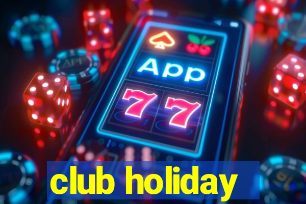 club holiday