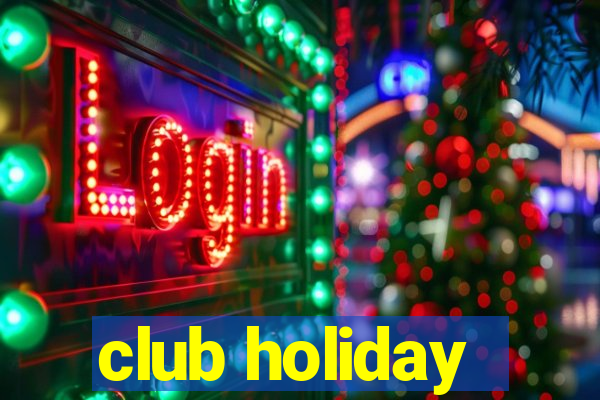 club holiday