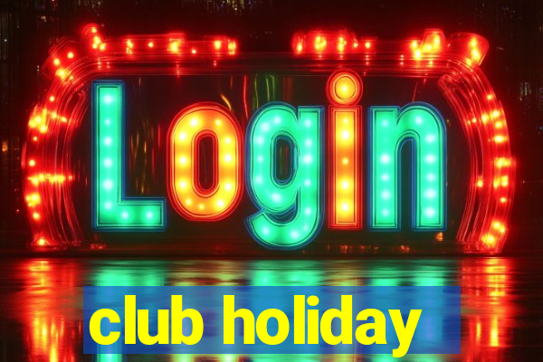 club holiday