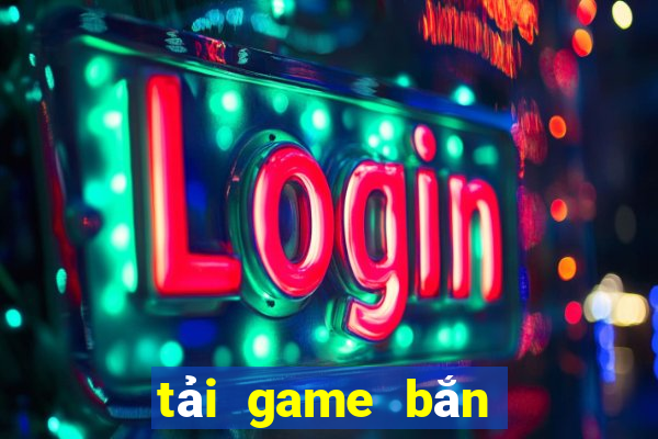 tải game bắn cá zingplay