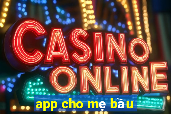 app cho mẹ bầu