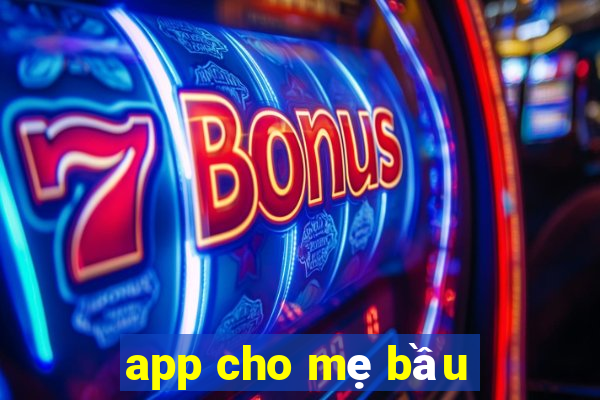 app cho mẹ bầu