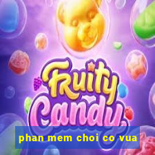 phan mem choi co vua