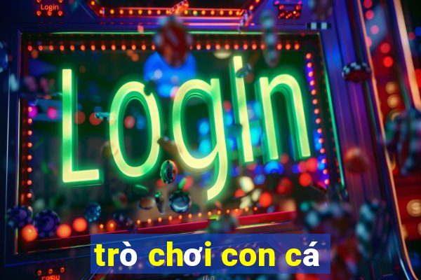 trò chơi con cá