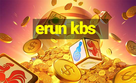 erun kbs