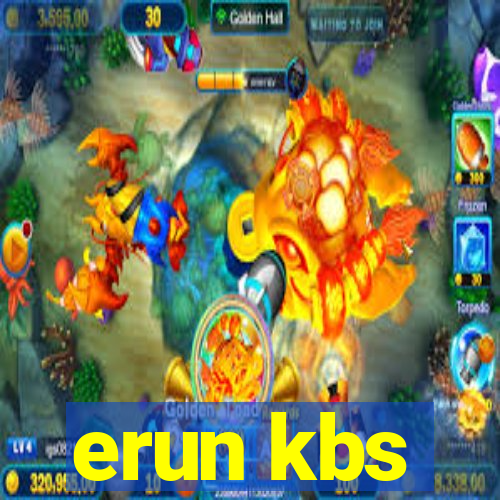 erun kbs