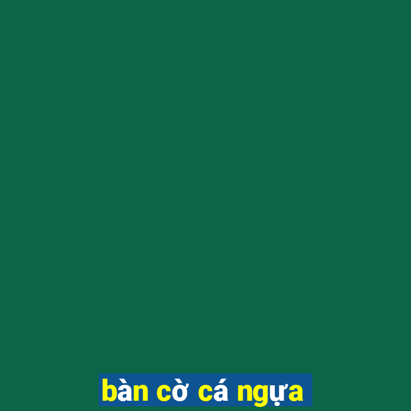 bàn cờ cá ngựa